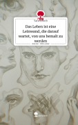 Cover-Bild zum Titel 'Das Leben ist eine Leinwand, die darauf wartet, von uns bemalt zu werden. Life is a Story - story.one' von 'Yara Scherb'