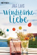Cover-Bild zum Titel 'Windstärke Liebe' von 'Jana Lukas'