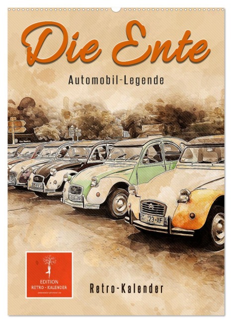 Die Ente - Automobil Legende (Wandkalender 2026 DIN A2 hoch), CALVENDO Monatskalender - Peter Roder