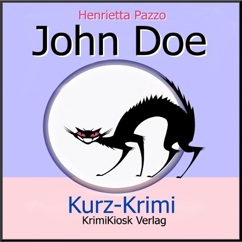 Kurzkrimi John Doe - Henrietta Pazzo