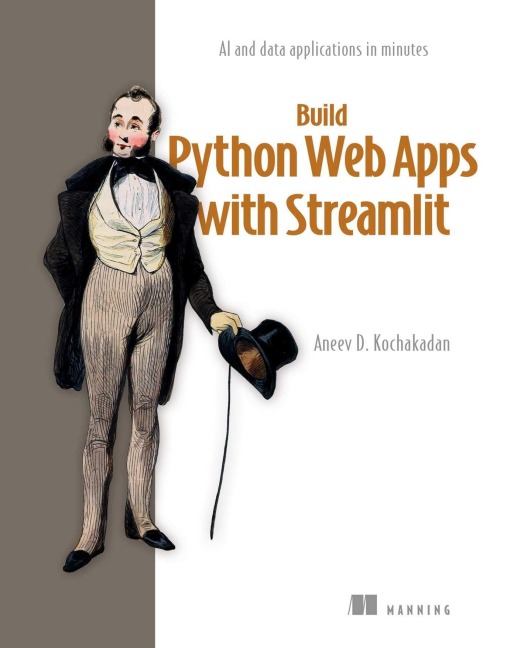 Build Python Web Apps with Streamlit - Aneev Kochakadan