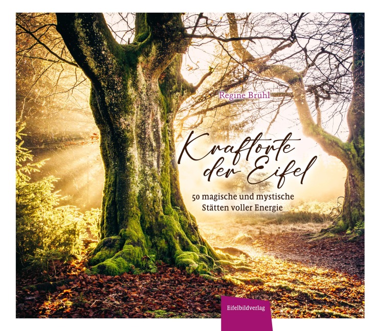 Kraftorte der Eifel - Regine Brühl