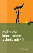 Cover-Bild zum Titel 'Praktische Informationstechnik mit C#' von 'Oliver Kluge'