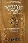 Cover-Bild zum Titel 'Manuale di intaglio decorativo a punta di coltello e primo approccio con sgorbie e scalpelli' von 'Giuseppe Binel, M. Luisa Pierobon'