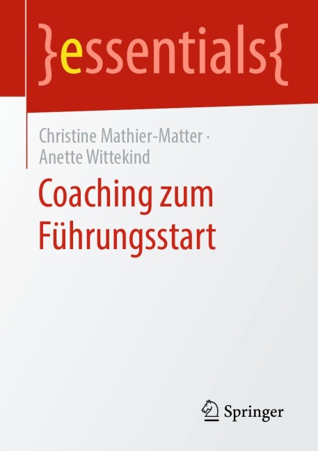 Coaching zum Führungsstart - Anette Wittekind, Christine Mathier-Matter