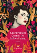 Cover-Bild zum Titel 'Quando Dio ballava il tango' von 'Laura Pariani'