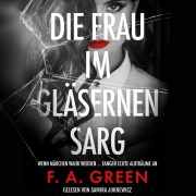 Cover-Bild zum Titel 'Die Frau im gläsernen Sarg: Märchen-Thriller mit spannendem Twist' von 'F. A. Green'