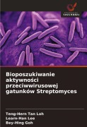 Bioposzukiwanie aktywno¿ci przeciwwirusowej gatunków Streptomyces - Teng-Hern Tan Loh, Learn-Han Lee, Bey-Hing Goh