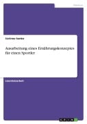Cover-Bild zum Titel 'Ausarbeitung eines Ernährungskonzeptes für einen Sportler' von 'Corinne Sonko'