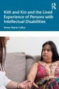 Cover-Bild zum Titel 'Kith and Kin and the Lived Experience of Persons with Intellectual Disabilities' von 'Anne-Marie Callus'