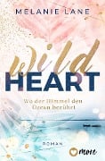 Wild Heart - Wo der Himmel den Ozean berührt - Melanie Lane