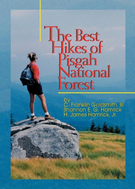 The Best Hikes of Pisgah National Forest - C Franklin Goldsmith, Shannon Hamrick