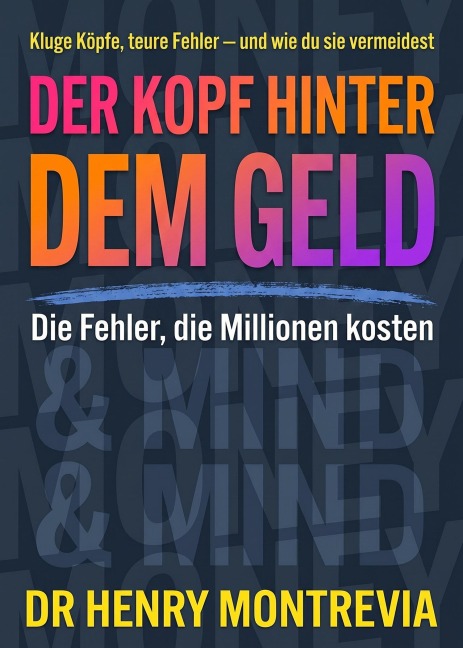 Der Kopf hinter dem Geld - Henry Montrevia