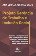 Cover-Bild zum Titel 'Projeto Gerência de Trabalho e Inclusão Social' von 'Ana Cecília Alvares Salis'