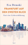 Cover-Bild zum Titel 'Frankfurt auf den zweiten Blick' von 'Eva Demski'