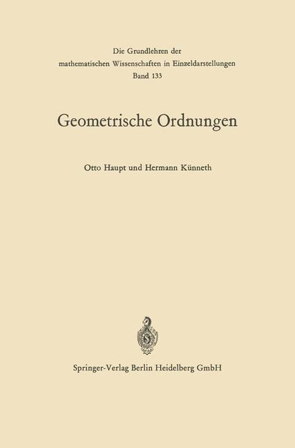 Geometrische Ordnungen - Otto Haupt, Hermann Künneth