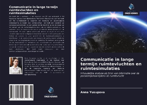 Communicatie in lange termijn ruimtevluchten en ruimtesimulaties - Anna Yusupova