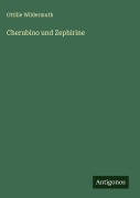 Cover-Bild zum Titel 'Cherubino und Zephirine' von 'Ottilie Wildermuth'