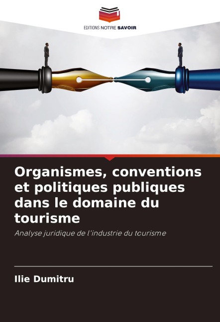 Organismes, conventions et politiques publiques dans le domaine du tourisme - Ilie Dumitru