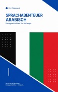 Cover-Bild zum Titel 'Sprachabenteuer Arabisch' von 'Christian Wüsteneck'