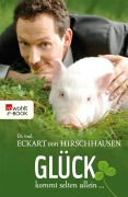 Cover-Bild zum Titel 'Glück kommt selten allein ...' von 'Eckart von Hirschhausen'