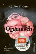 Cover-Bild zum Titel 'Organisch' von 'Giulia Enders'