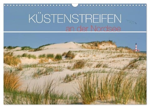 Küstenstreifen an der Nordsee (Wandkalender 2024 DIN A3 quer), CALVENDO Monatskalender - Kathleen Bergmann