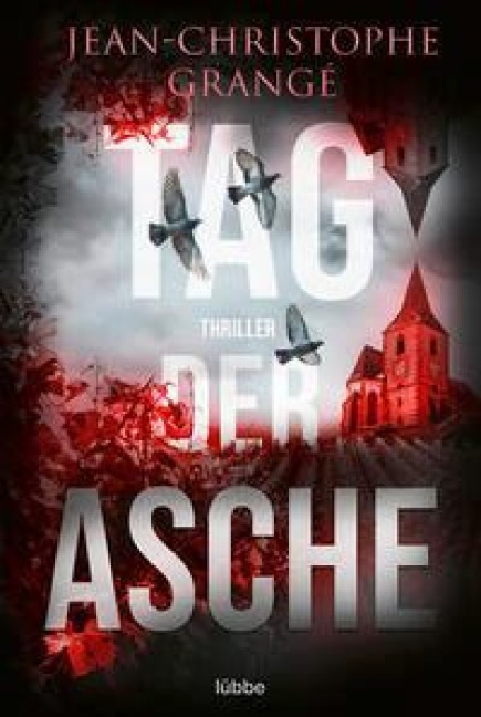 Tag der Asche - Jean-Christophe Grangé