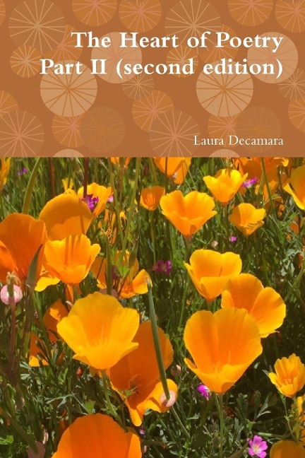The Heart of Poetry Part II (second edition) - Laura Decamara