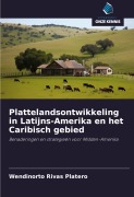 Cover-Bild zum Titel 'Plattelandsontwikkeling in Latijns-Amerika en het Caribisch gebied' von 'Wendinorto Rivas Platero'