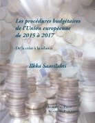 Cover-Bild zum Titel 'Les proce¿dures budge¿taires de l'Union europe¿enne de 2015 a¿ 2017' von 'Ilkka Saarilahti'