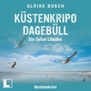 Cover-Bild zum Titel 'Küstenkripo Dagebüll - Die Sylter Libellen' von 'Ulrike Busch'