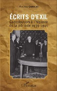 Cover-Bild zum Titel 'Ecrits d'exil' von 'Maurice Gabolde'