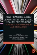 Cover-Bild zum Titel 'New Practice-based Learning in the Allied Health Professions' von 'Emma Green, Katrina Bannigan, Anita Volkert, Eric Nkansah Opoku'