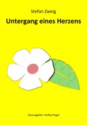 Cover-Bild zum Titel 'Untergang eines Herzens' von 'Stefan Zweig'