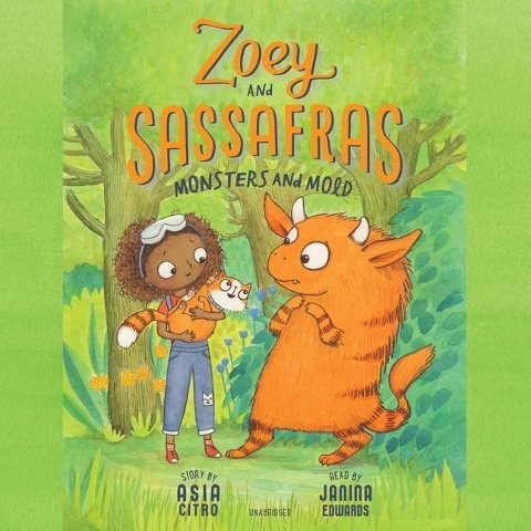 Zoey and Sassafras: Monsters and Mold - Asia Citro