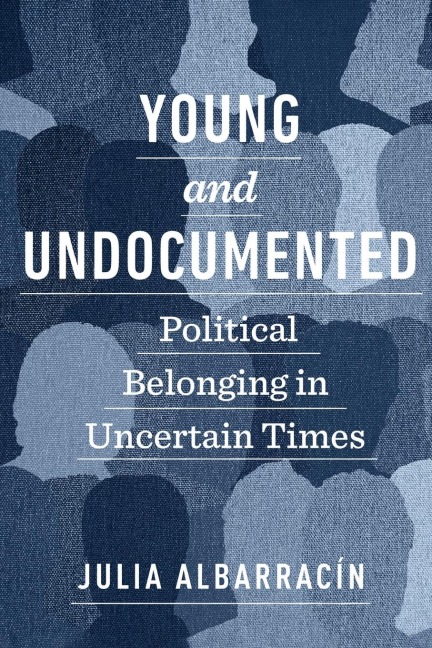 Young and Undocumented - Julia Albarracín