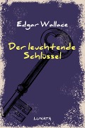 Cover-Bild zum Titel 'Der leuchtende Schlüssel' von 'Edgar Wallace'