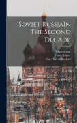 Cover-Bild zum Titel 'Soviet RussiaIn The Second Decade' von 'Stuart Chase, Robert Dunn, Guytugwell Rexford'