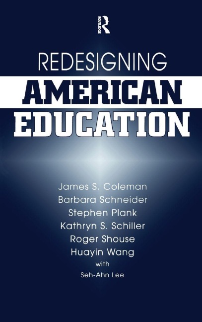 Redesigning American Education - James Coleman, Barbara Schneider, Stephen Plank