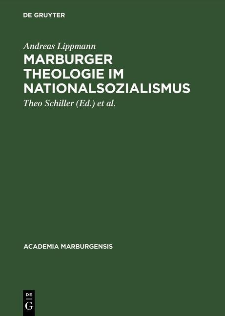 Marburger Theologie im Nationalsozialismus - Andreas Lippmann