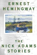 Cover-Bild zum Titel 'The Nick Adams Stories' von 'Ernest Hemingway'
