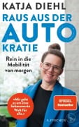 Cover-Bild zum Titel 'Raus aus der AUTOkratie - rein in die Mobilität von morgen!' von 'Katja Diehl'