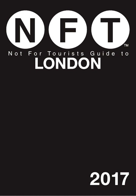 Not for Tourists Guide to London 2017 - Not For Tourists