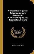 Cover-Bild zum Titel 'Wirtschaftsgeographie Schantung's Unter Besonderer Berücksichtigung Des Kiautschau-Gebiets' von 'Wilhelm Berensmann'