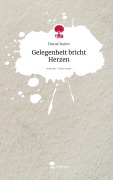 Cover-Bild zum Titel 'Gelegenheit bricht Herzen. Life is a Story - story.one' von 'DianaCharles'
