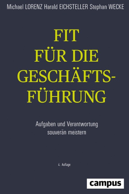 Fit für die Geschäftsführung - Michael Lorenz, Harald Eichsteller, Stephan Wecke