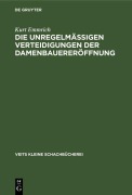 Cover-Bild zum Titel 'Die unregelmässigen Verteidigungen der Damenbauereröffnung' von 'Kurt Emmrich'
