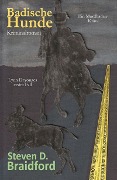 Cover-Bild zum Titel 'Badische Hunde' von 'Steven D. Braidford'