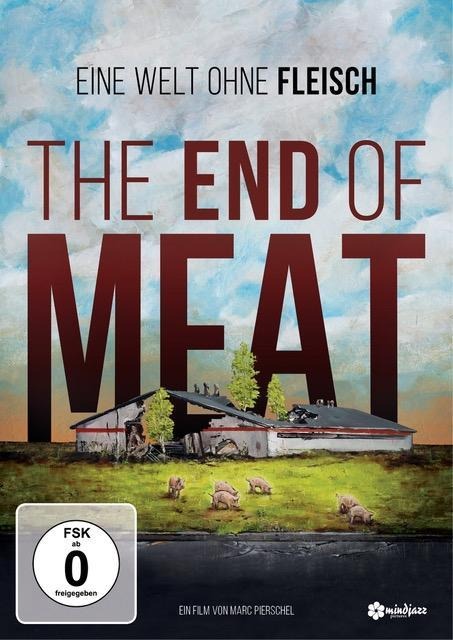 The End of Meat - Eine Welt ohne Fleisch - 